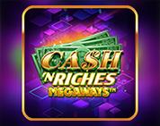 Cash `N Riches Megaways